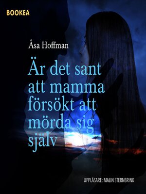 cover image of Är det sant att mamma försökt att mörda sig själv
